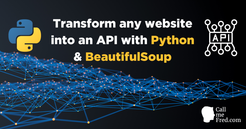 Transform any website into an API with Python / BeautifulSoup